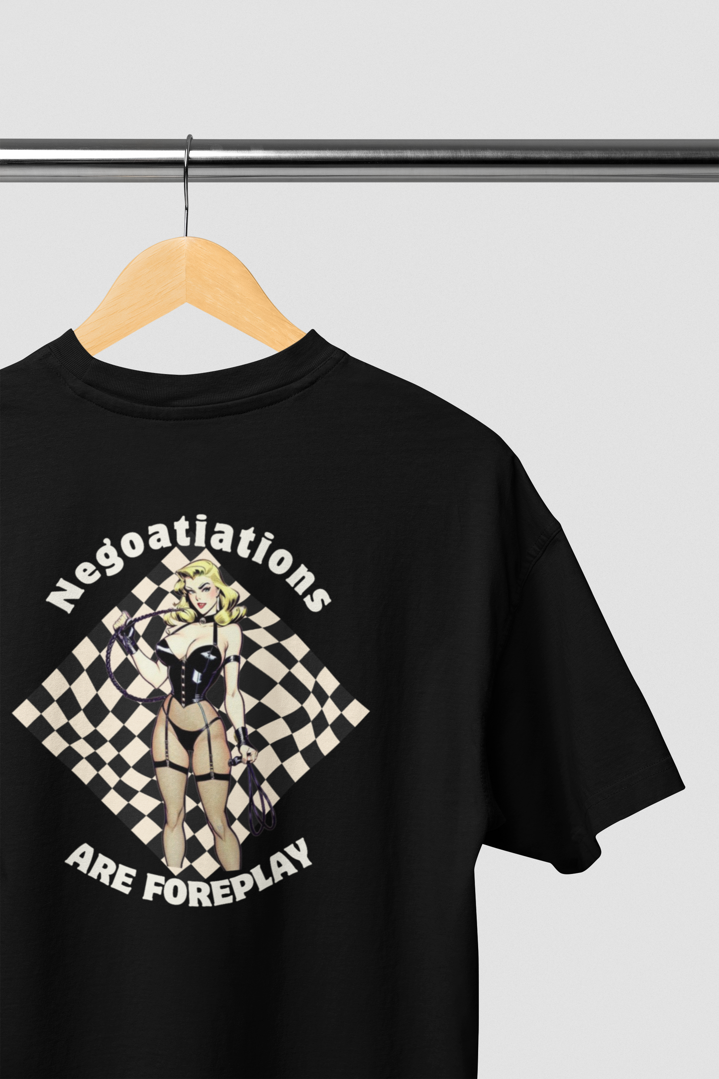 Negotiations Are Foreplay T-shirt