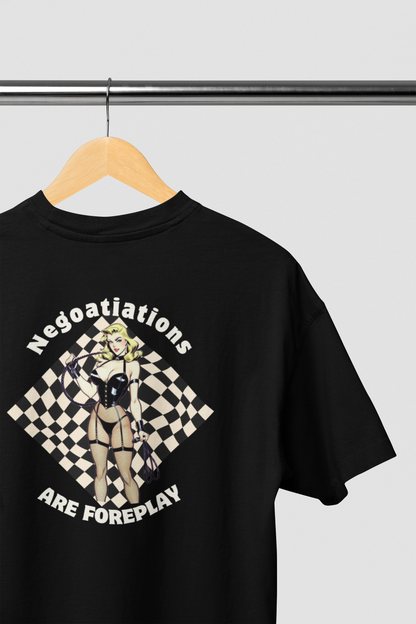 Negotiations Are Foreplay T-shirt